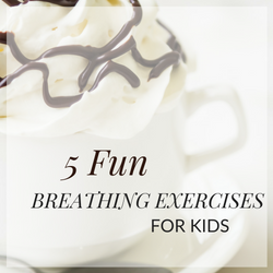 Deep Breathing Series Part 3- 5 Fun Breathing Exercises for Kids | Dawn ...