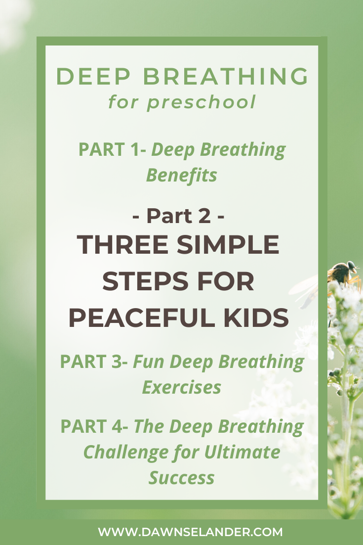 Deep Breathing Series Part 2- Three Simple Steps for Peaceful Kids