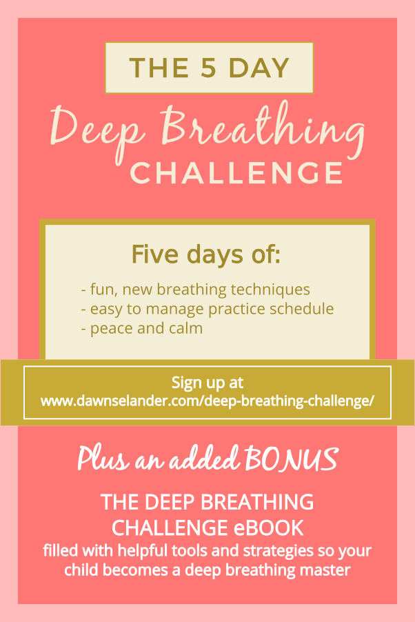 Deep Breathing Series Part 3- 5 Fun Breathing Exercises for Kids | Dawn ...