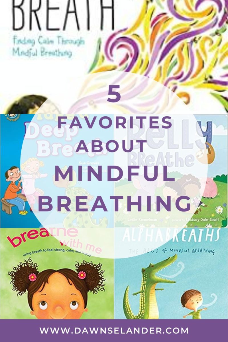 5 Mindful Breathing Favorites for Kids - Dawn Selander