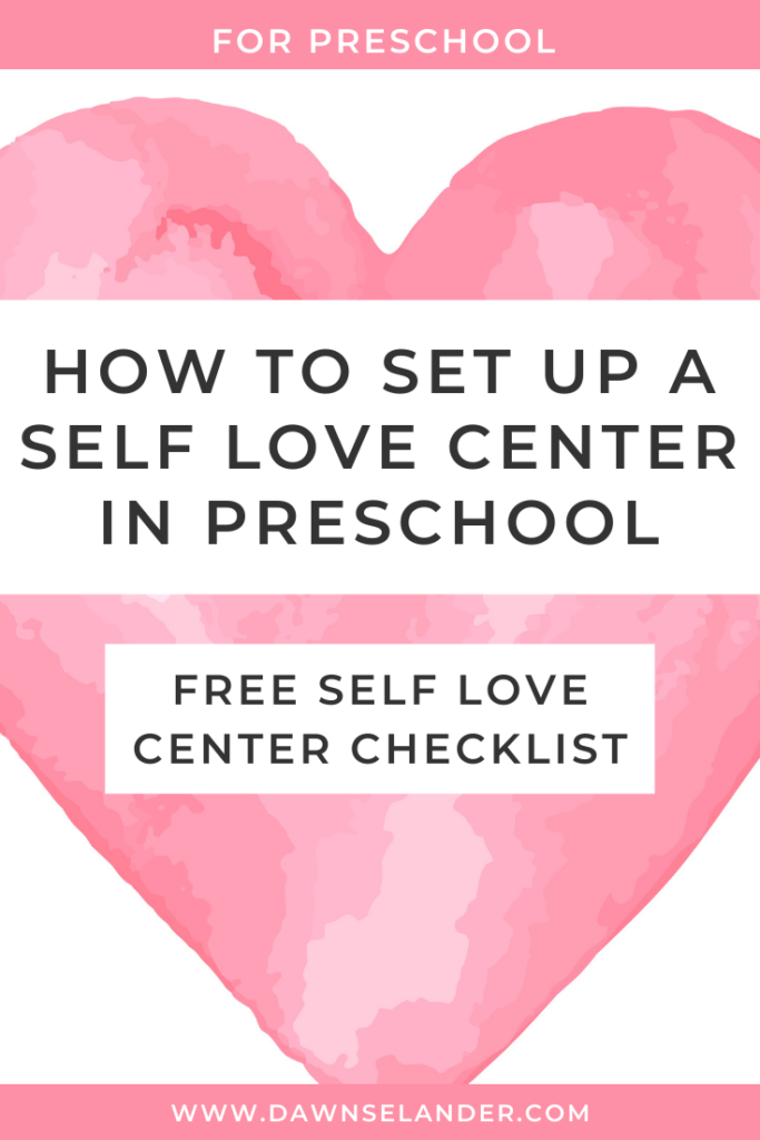 How to set up a self love center in preschool